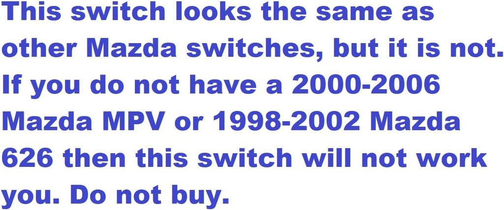 SWITCHDOCTOR Window Master Switch for 2000-2006 Mazda MPV and 1998-2002 Mazda 626 ONLY (Read Description)